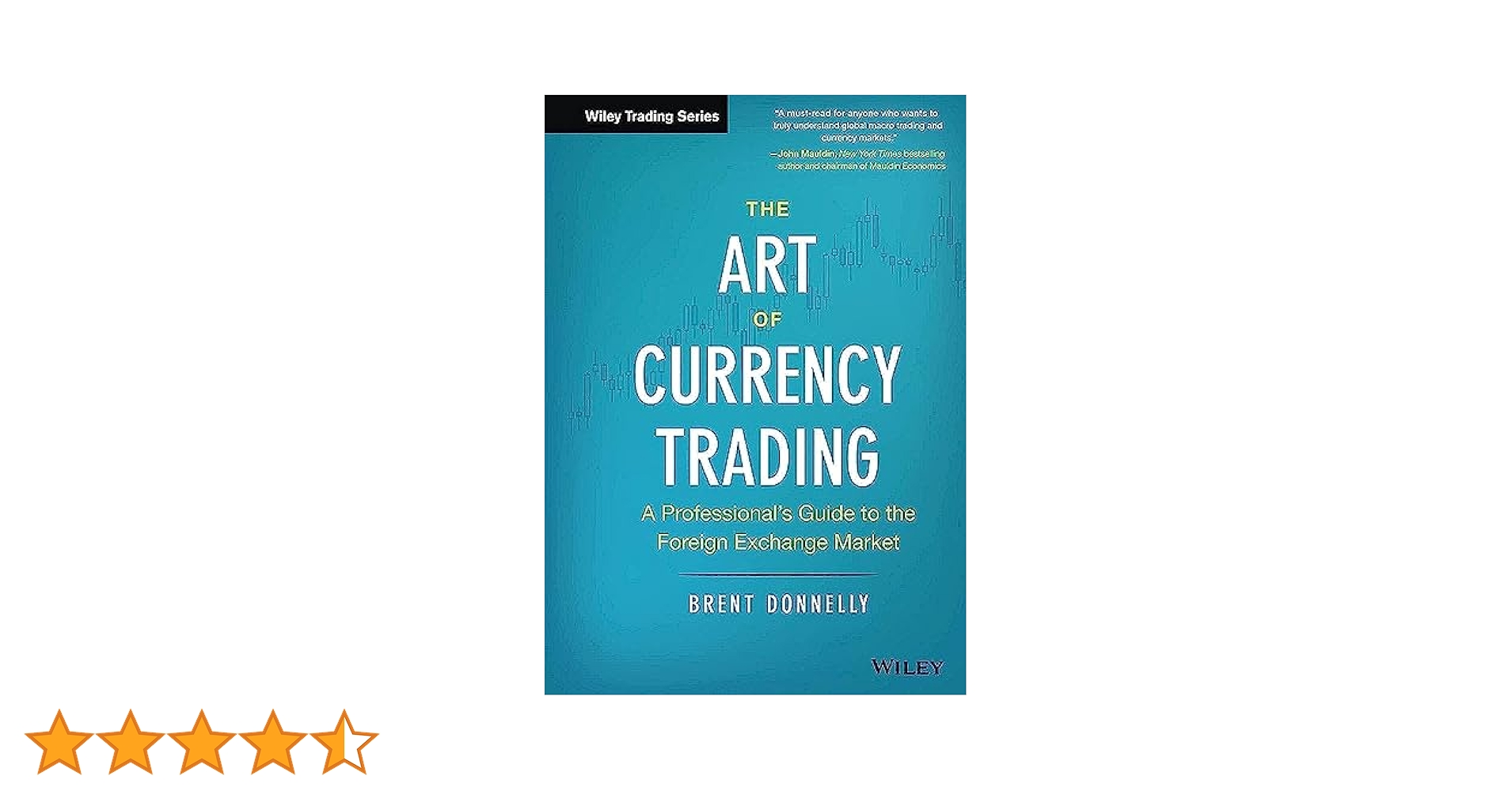 The Art of Currency Trading: A Professional's Guide to the